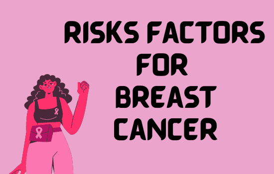 risk factors for breast cancer