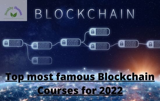 Top most famous Blockchain Courses for 2022