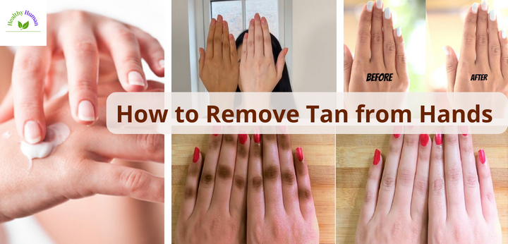 How to Remove Tan from Hands
