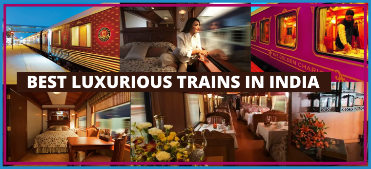 best luxurious trains in india