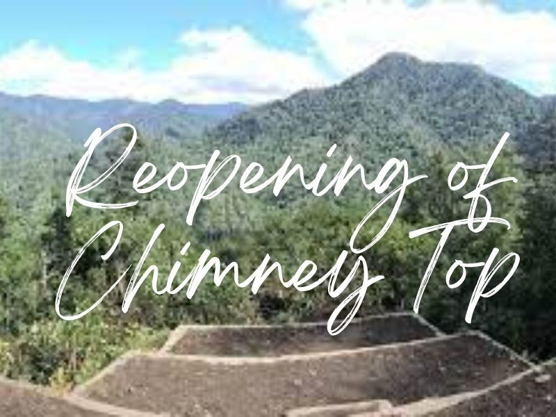 Reopening of Chimney Top