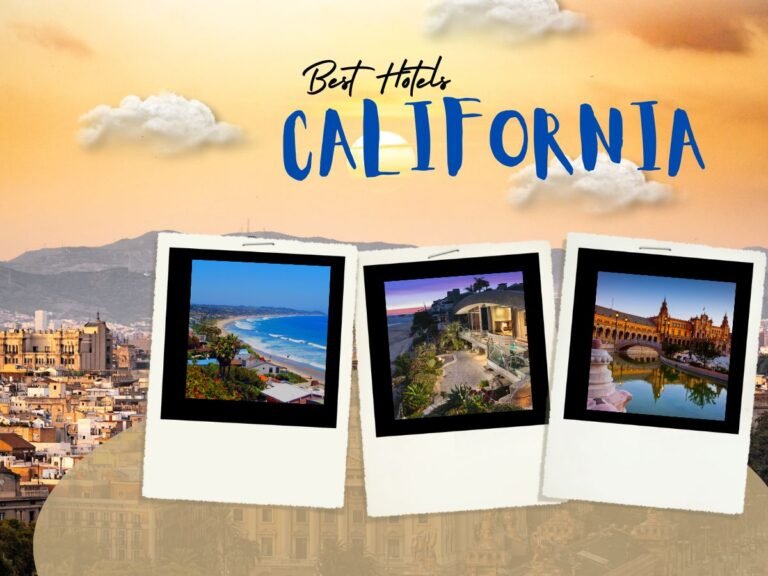 Best Hotels In California