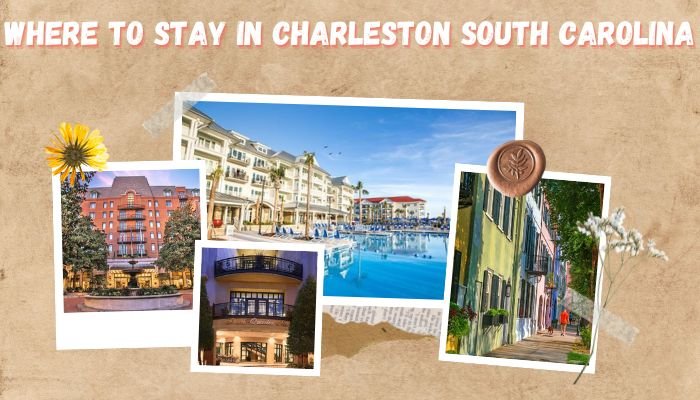 Where To Stay In Charleston South Carolina