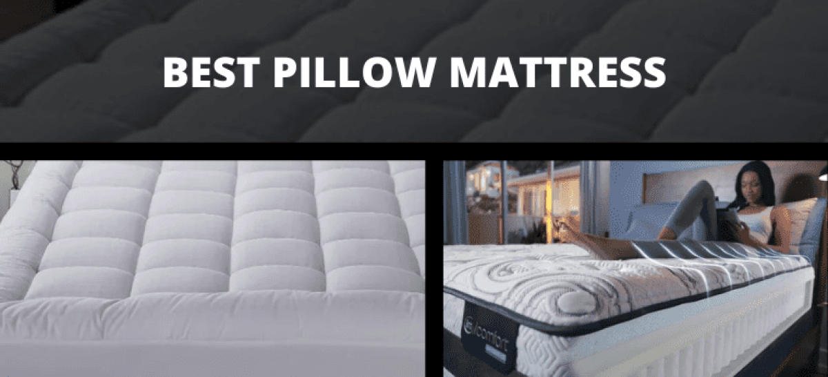 best pillow mattress