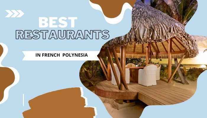 Best RESTAURANTS IN RENCH POLYNESIA