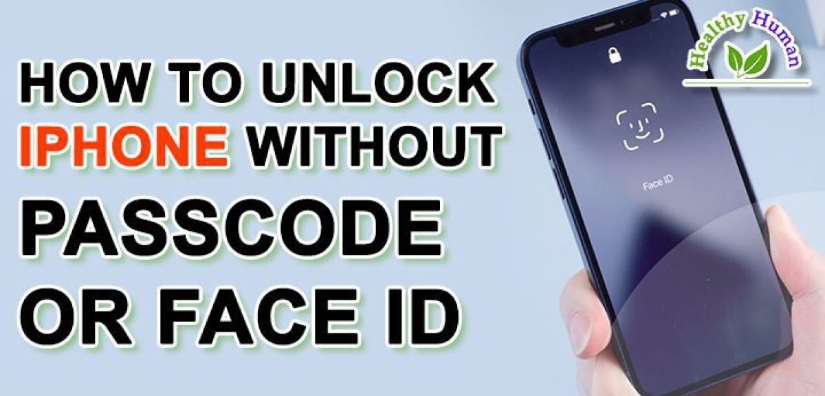 How to unlock iPhone without passcode or face id