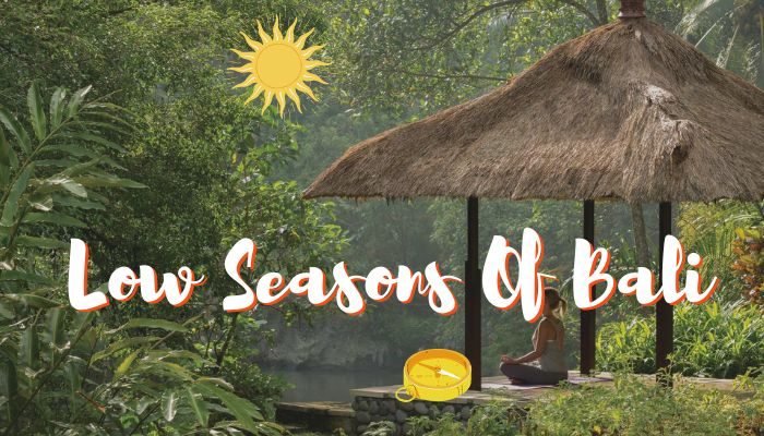 Low Seasons Of Bali