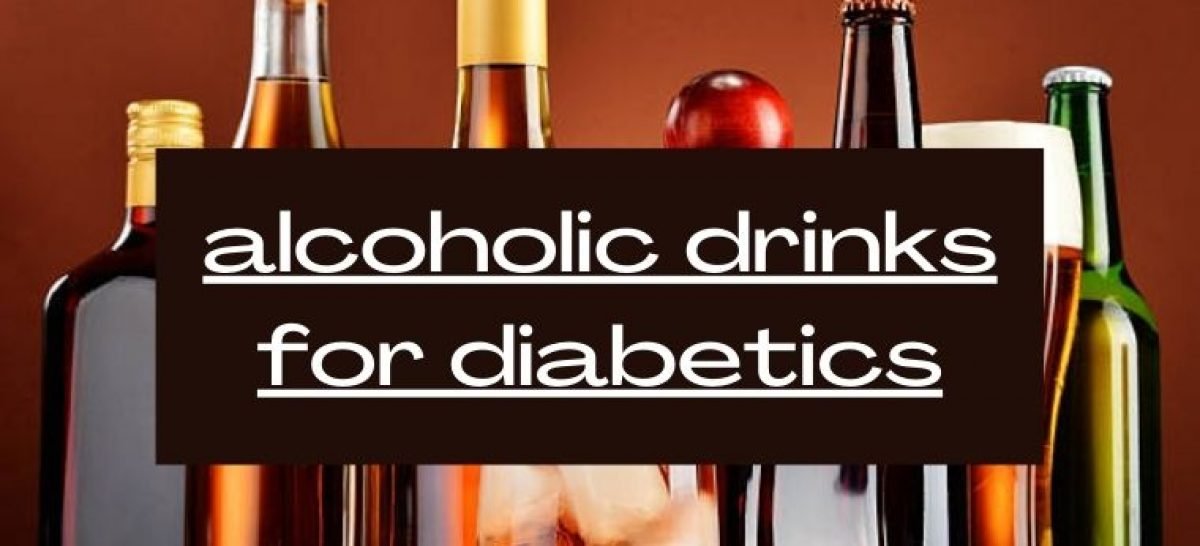 Sugar-free alcoholic drinks for diabetics