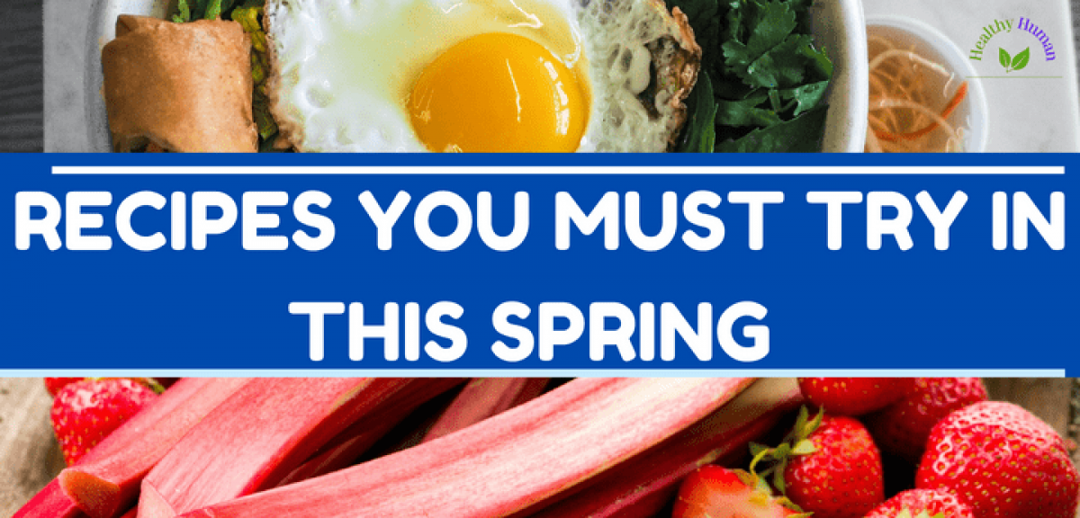 recipes you must try in this spring