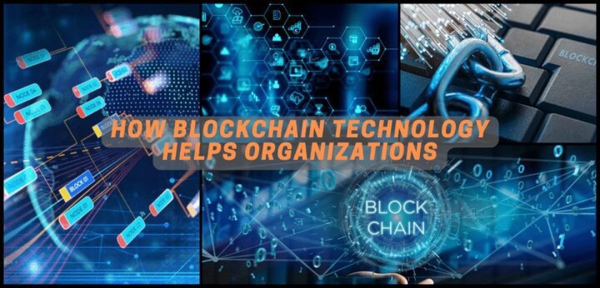 how blockchain technology helps organizations